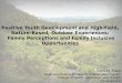 Positive Youth Development and High-Yield, Nature-Based, Outdoor Experiences: Family Perceptions and Family Inclusive Opportunities Katie M. Shaw Youth