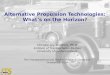 Alternative Propulsion Technologies: What’s on the Horizon? Christie-Joy Brodrick, Ph.D Institute of Transportation Studies University of California-Davis