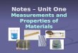 Notes – Unit One Measurements and Properties of Materials