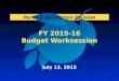 FY 2015-16 Budget Worksession Parks & Recreation Division July 13, 2015