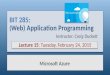 BIT 285: ( Web) Application Programming Lecture 15: Tuesday, February 24, 2015 Microsoft Azure Instructor: Craig Duckett