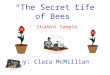 “The Secret Life of Bees” By: Clara McMillian Student Sample