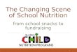 The Changing Scene of School Nutrition from school snacks to fundraising 1