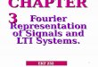 1 Fourier Representation of Signals and LTI Systems. CHAPTER 3 EKT 232