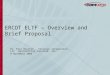ERCOT ELTF – Overview and Brief Proposal Dr. Eric Woychik – Strategy Integration LLC representing Comverge, Inc. 8 November 2006