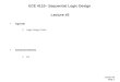 Lecture #2 Page 1 ECE 4110– Sequential Logic Design Lecture #2 Agenda 1.Logic Design Tools Announcements 1.n/a