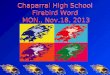 Chaparral High School Firebird Word MON., Nov.18, 2013