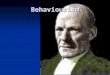 Behaviourism Methodological Behaviourism In the early 20th C psychology used ‘introspection’ to study the mind. In the early 20th C psychology used ‘introspection’