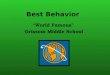 Best Behavior “World Famous” Grissom Middle School