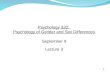 1 Psychology 320: Psychology of Gender and Sex Differences September 9 Lecture 3