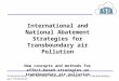 International and National Abatement Strategies for Transboundary air Pollution New concepts and methods for effect-based strategies on transboundary air