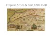 Tropical Africa & Asia 1200-1500. The Spread of Islam Came to North Africa in the 600s with initial invasions. Muslims set up theocracies –“God” is head