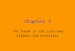 Chapter 3 The Shape of the Land and Climate and Diversity