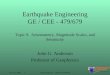 Feb 19, 2008 1John Anderson - CEE/GE 479/679 Earthquake Engineering GE / CEE - 479/679 Topic 9. Seismometry, Magnitude Scales, and Seismicity John G. Anderson