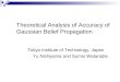 Tokyo Institute of Technology, Japan Yu Nishiyama and Sumio Watanabe Theoretical Analysis of Accuracy of Gaussian Belief Propagation