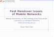 Fast Handover Issues of Mobile Networks Korea University of Technology and Education Laboratory of Intelligent Networks  Youn-Hee