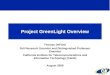 Project GreenLight Overview Thomas DeFanti Full Research Scientist and Distinguished Professor Emeritus California Institute for Telecommunications and