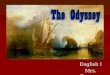 Introduction to the Odyssey English I Mrs. Groomer