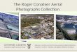 The Roger Conatser Aerial Photographs Collection Bethany C. Fiechter, Archivist for Manuscript and Digital Collections Amanda A. Hurford, Metadata and