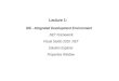 Lecture 1: IDE - Integrated Development Environment.NET Framework Visual Studio 2010.NET Solution Explorer Properties Window