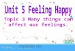 Topic 3 Many things can affect our feelings. 福清市梧岗初级中学 林文新
