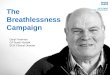 Www.england.nhs.uk The Breathlessness Campaign Daryl Freeman GP North Norfolk SCN Clinical Director