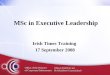 MSc in Executive Leadership Irish Times Training 17 September 2008