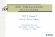 1 RAS Publication Activities Bill Hamel Vice President RAS AdCom Meeting IROS 2004, Sendai, Japan October 3, 2004