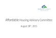 Affordable Housing Advisory Committee August 28 th, 2015
