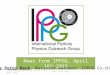 News from IPPOG, April 16 th 2015 Hans Peter Beck, Marjorie Bardeen: IPPOG Co-chairs IPPOG Meeting #9, Paris, 16-18 April 2015News from IPPOG1