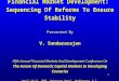 1 Financial Market Development: Sequencing Of Reforms To Ensure Stability Presented By V. Sundararajan Fi fth Annual Financial Markets And Development
