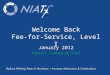(Title) Name(s) of presenter(s) Organizational Affiliation Welcome Back Fee-for-Service, Level I January 2012 Project Funded by CSAT
