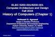 1Fall 2015, Aug 19... ELEC 5200-001/6200-001 Lecture 2 1 ELEC 5200-001/6200-001 Computer Architecture and Design Fall 2015 History of Computers (Chapter