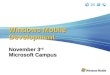 Windows Mobile Development November 3 rd Microsoft Campus