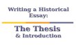 Writing a Historical Essay: The Thesis & Introduction