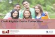 1 Civil Rights Data Collection. 2 The CRDC is a mandatory data collection administrated by the US Department of Education’s Office for Civil Rights Authorized