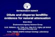 Dilute and disperse landfills: evidence for natural attenuation Brian Bone Environment Agency Science Group G.M. Williams, J.K. Trick, D.J. Noy, R.D. Ogilvy