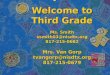 Welcome to Third Grade Ms. Smith ssmith03@nisdtx.org 817-215-0682 Mrs. Van Gorp tvangorp@nisdtx.org 817-215-0679 Welcome to Third Grade Ms. Smith ssmith03@nisdtx.org