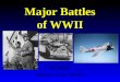 Major Battles of WWII Mr. Blais America in the World