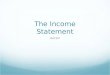 The Income Statement BAF3M. Revenue Amounts of money earned from the sale of goods or services during the routine operation of the business. Revenue can