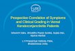 Prospective Correlation of Symptoms and Clinical Grading in Vernal Keratoconjunctivitis Patients Srikant K Sahu, Shraddha Pawan Sureka, Sujata Das, Apurva