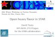 Open heavy flavor in STAR David Tlusty NPI ASCR, CTU Prague for the STAR collaboration STAR