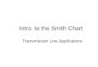 Intro. to the Smith Chart Transmission Line Applications