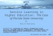 GUC Research for Lunch - 2007 Service Learning in Higher Education: The Case of Florida State University Adapted from Learning to Serve: Promoting Civil