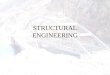 STRUCTURAL ENGINEERING. What Does a Structural Engineer Do?