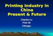 1 Printing Industry in China Present & Future Charles Lo Print 05 Chicago