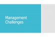 Management Challenges. What We Will Be Looking At  Communication  Conflict Management  Stress Management  Motivation