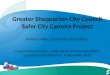 Greater Shepparton City Council Safer City Camera Project Belinda Collins, Community Safety Officer Department of Justice, Public Safety Infrastructure