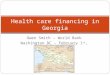 Owen Smith – World Bank Washington DC – February 1 st, 2011 Health care financing in Georgia
