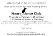 Interested in NEUROSCIENCE? Then come out to the first meeting of the Learn about volunteer activities, speakers and lectures, grad and med school, research